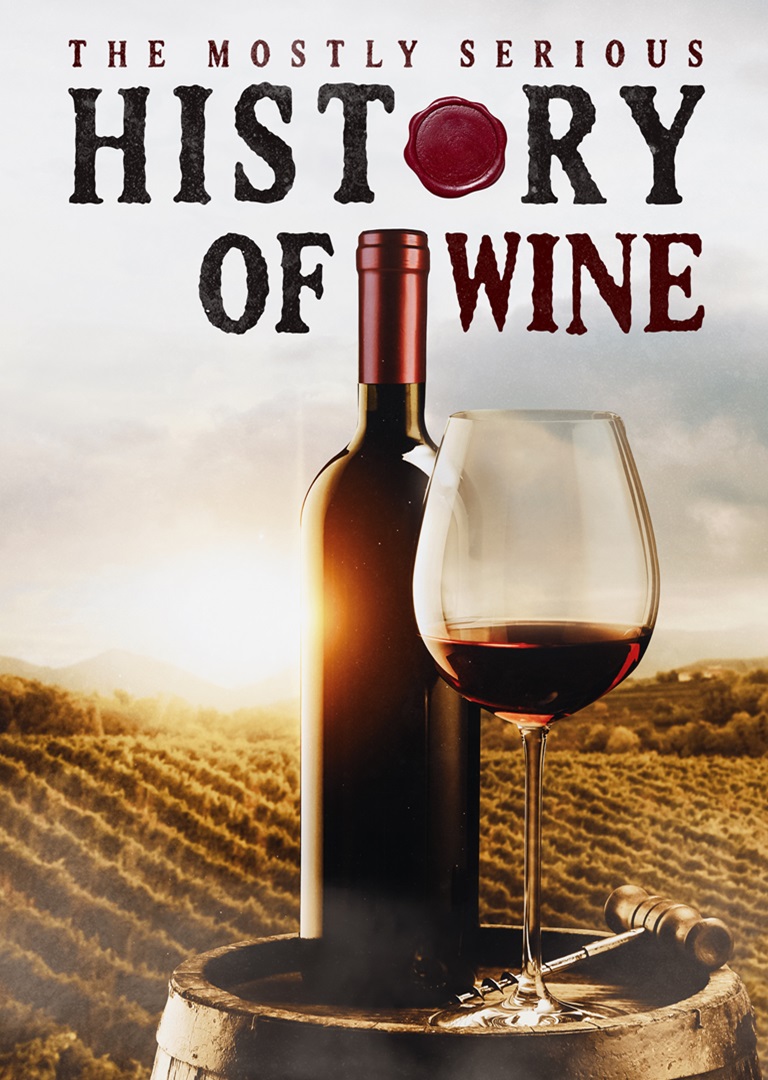 MOSTLY SERIOUS HISTORY OF WINE - thumbnail